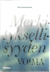 Smith, Emily Esfahani: Merkityksellisyyden voima