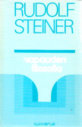 Steiner, Rudolf: Vapauden filosofia : erään modernin maailmankatsomuksen luonnos