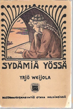 Weijola, Yrjö: Sydämiä yössä : syystarina neljässätoista runossa