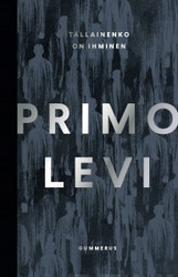 Levi, Primo: Tällainenko on ihminen