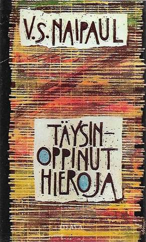 Naipaul, V.S.: Täysin oppinut hieroja