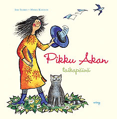 Saares, Ilse & Kantlin, Maria: Pikku Akan taikapäivä