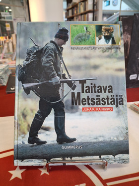 Kairikko, Juha K: Taitava metsästäjä - Pienriistametsästyksen käsikirja