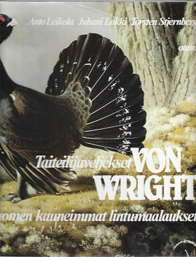 Leikola & Lokki & Stjernberg: Taiteilijaveljekset Von Wright - Suomen kauneimmat lintumaalaukset
