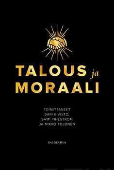 Kivistö, Sari & Pihlström, Sami & Tolonen, Mikko (toim.): Talous ja moraali