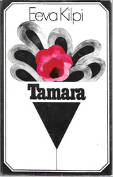Kilpi, Eeva: Tamara
