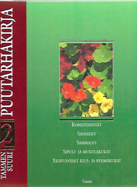 Alanko Pentti (toim.): Tammen suuri puutarhakirja 1-4