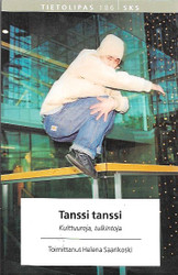 Saarikoski, Helena: Tanssi tanssi - Kulttuureja, tulkintoja