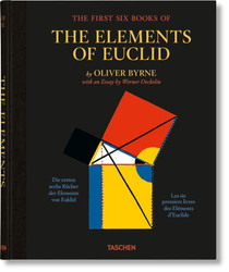 Byrne, Oliver: The First Six Books of the Elements of Euclid = Die ersten sechs Bücher der Elemente von Euklid = Les six premiers livres des Eléments d'Euclide