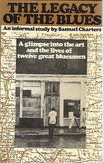 Charters, Samuel: The Legacy of the Blues : A Glimpse into the Art and ...
