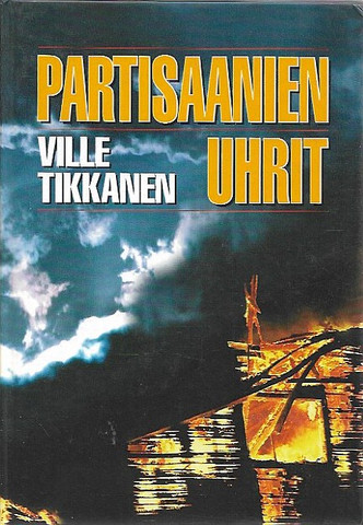 Tikkanen, Ville: Partisaanien uhrit