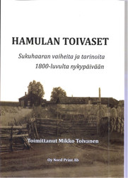 Toivanen, Mikko : Hamulan Toivaset : sukuhaaran vaiheita ja tarinoita...