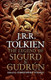 Tolkien, J. R. R.: The legend of Sigurd and Gudrún