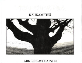 Savolainen, Mikko: Transilvania : kaukametsä