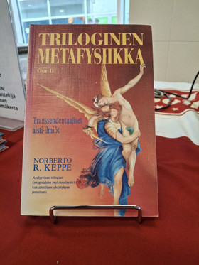 Keppe, Norberto R: Triloginen metafysiikka osa II: Transendentaaliset aisti-ilmiöt