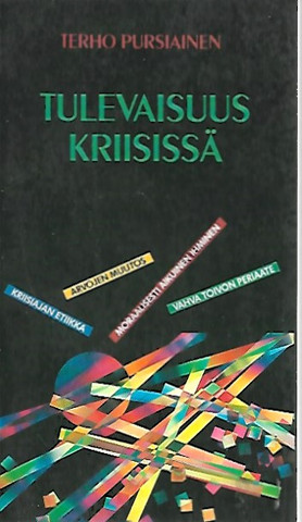 Pursiainen Terho: Tulevaisuus kriisissä