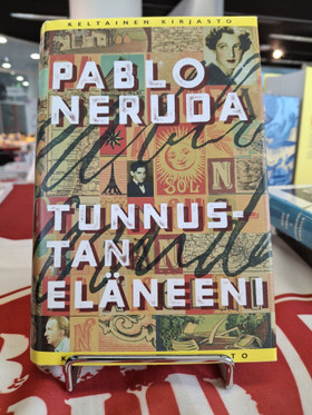 Neruda, Pablo: Tunnustan eläneeni
