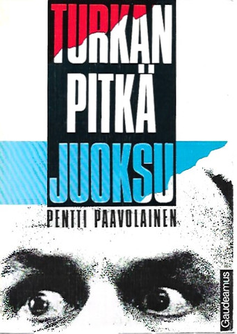 Paavolainen Pentti: Turkan pitkä juoksu