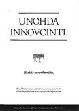Ruckenstein Minna, Suikkanen Johannes, Tamminen Sakari: Unohda innovointi. - Keskity arvonluontiin.