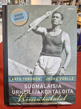 Teronen, Arto & Vuolle, Jouko: Suomalaisia urheilijakohtaloita - Kiveen hakatut