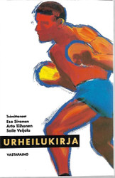 Tiihonen, Arto & Sironen, Esa & Veijola, Soile (toim.):Urheilukirja