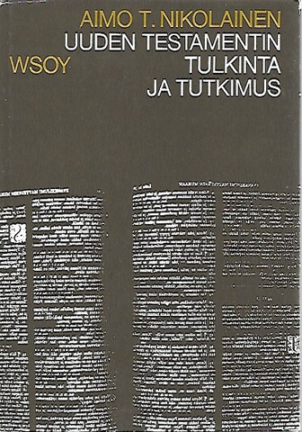 Nikolainen Aimo T.: Uuden Testamentin tulkinta ja tutkimus