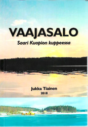 Tiainen Jukka: Vaajasalo : saari Kuopion kuppeessa