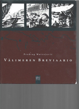 Matvejević, Predrag: Välimeren breviaario 