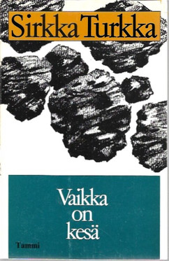 Turkka, Sirkka: Vaikka on kesä