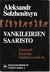 Solzhenitsyn, Aleksandr: Vankileirien saaristo 1918-1956 : (Arhipel...