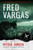 Vargas, Fred: Hyisiä aikoja 