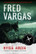 Vargas, Fred: Hyisiä aikoja 