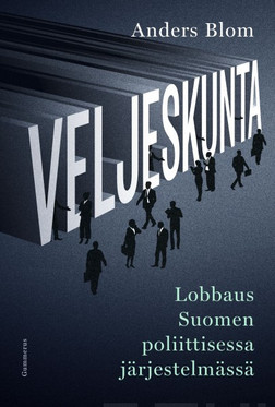 Blom, Anders: Veljeskunta - Lobbaus Suomen poliittisessa järjestelmässä