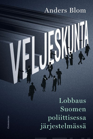 Blom, Anders: Veljeskunta - Lobbaus Suomen poliittisessa järjestelmässä