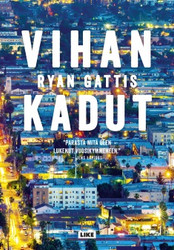 Gattis, Ryan: Vihan kadut