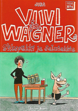 Juba: Sikspäkki ja Salmiakkia ( = Viivi ja Wagner N:o 1 )