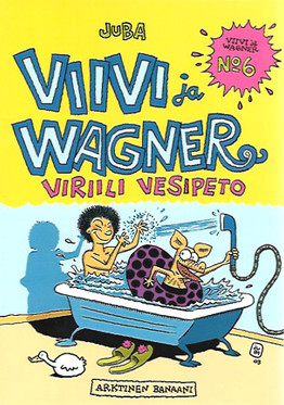 Juba: Viivi ja Wagner 6 - Viriili vesipeto
