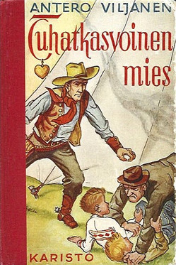 Viljanen, Antero: Tuhatkasvoinen mies : seikkailukertomus