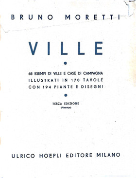 Moretti, Bruno: Ville: 68 esempi di ville e case di campagna illustrati...