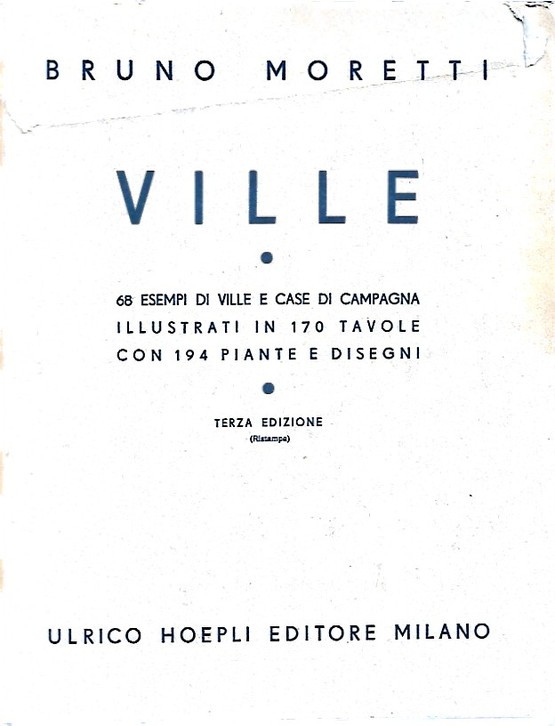 Moretti, Bruno: Ville: 68 esempi di ville e case di campagna illustrati...