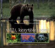 Hautala, Hannu & Pulliainen, Erkki: Villi, kesytön Suomi = Wild, un...