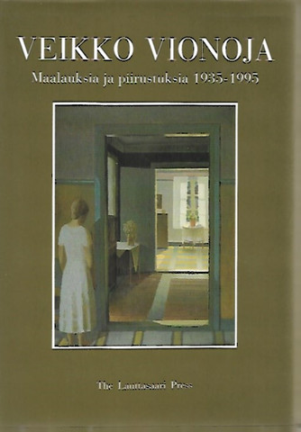 Pieraccini Rolando (toim.): Veikko Vionoja - Maalauksia ja piirustuksia 1935-1995