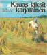 Virtaranta, Helmi & Virtaranta, Pertti: Kauas läksit karjalainen