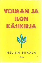 Siikala, Helinä: Voiman ja ilon käsikirja