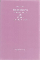 Voltaire: Filosofinen sanakirja, eli Järki aakkosissa 