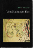 Räsänen, Matti: Vom Halm zum Fass : die volkstümlichen alkoholarmen ...