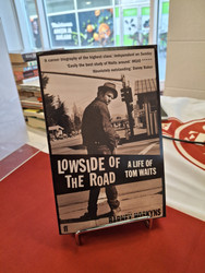 Hoskyns, Barney: Lowside of the road - A life of Tom Waits