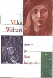Waltari, Mika: Surun ja ilon kaupunki