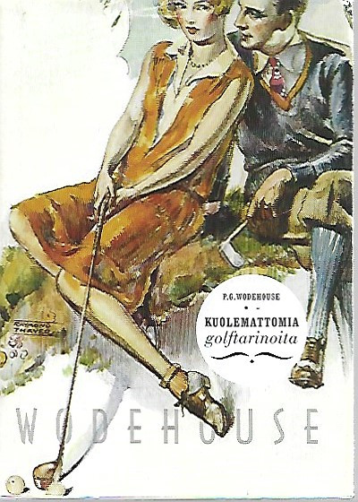 Wodehouse P. G.: Kuolemattomia golftarinoita