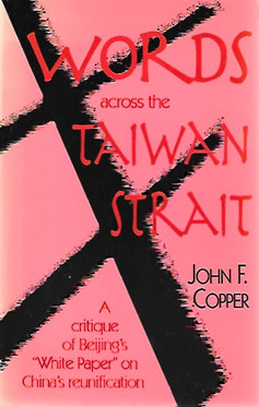 Copper, John F.: Words Across the Taiwan Strait
